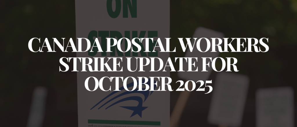 Canada Postal Workers Strike Update for October 2025 (1)