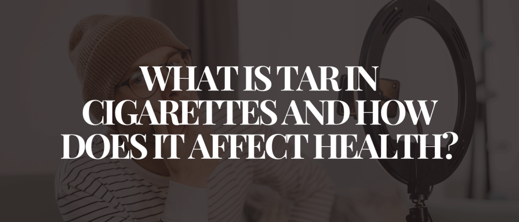 What Is Tar in Cigarettes and How Does It Affect Health