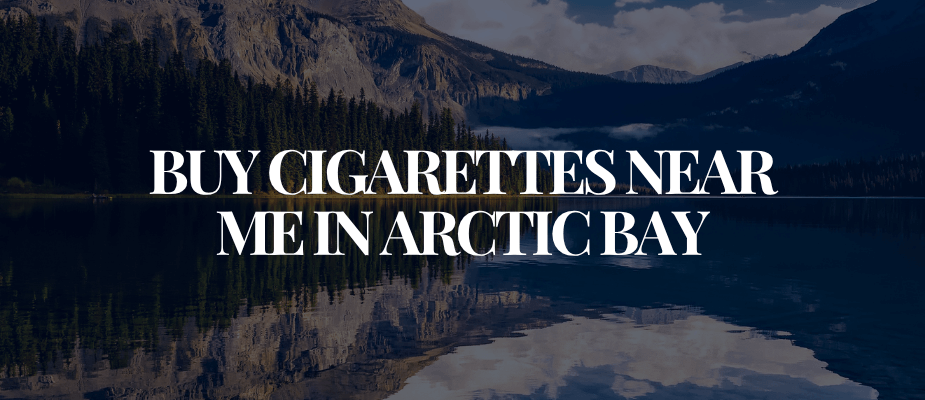 Buy Cigarettes Near Me In Arctic Bay
