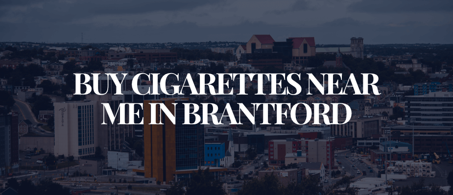 Buy Cigarettes Near Me In Brantford​​​​​​