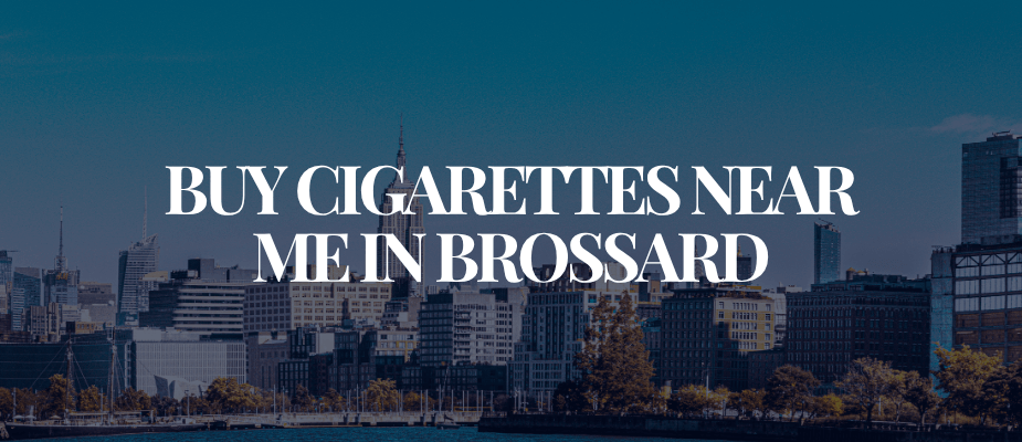 Buy Cigarettes Near Me In Brossard​​​​​​