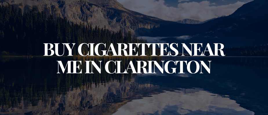 Buy Cigarettes Near Me In Clarington​​​​​​​