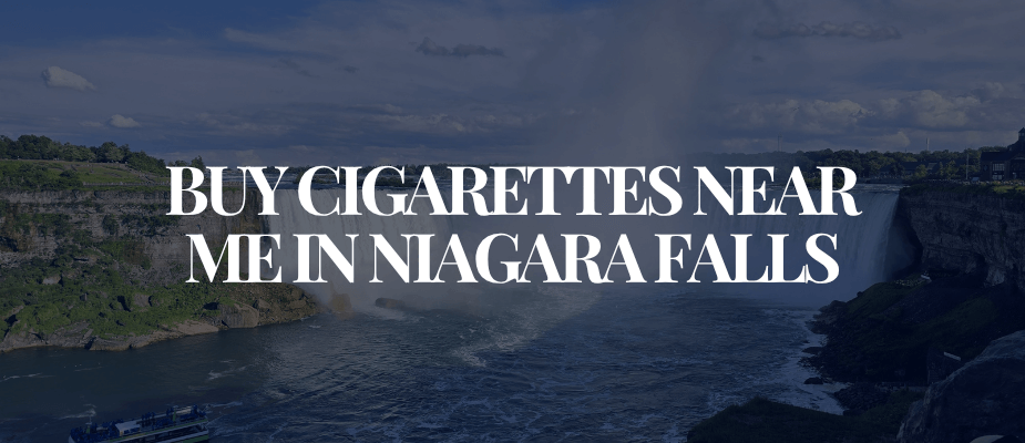 Buy Cigarettes Near Me In Niagara Falls​​​​​​​