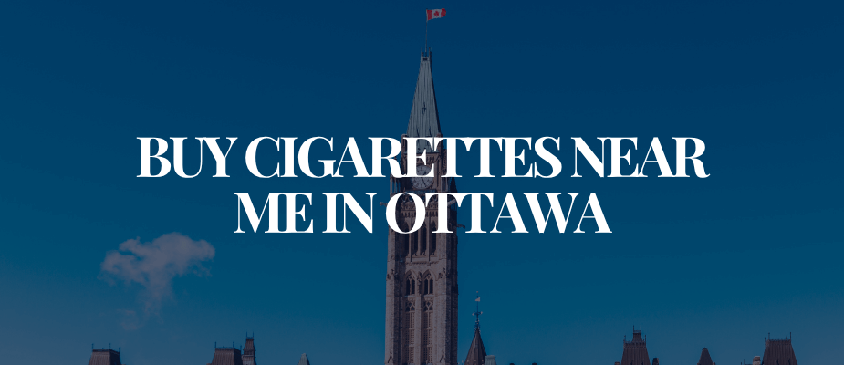 Buy Cigarettes Near Me In Ottawa​​​​​​
