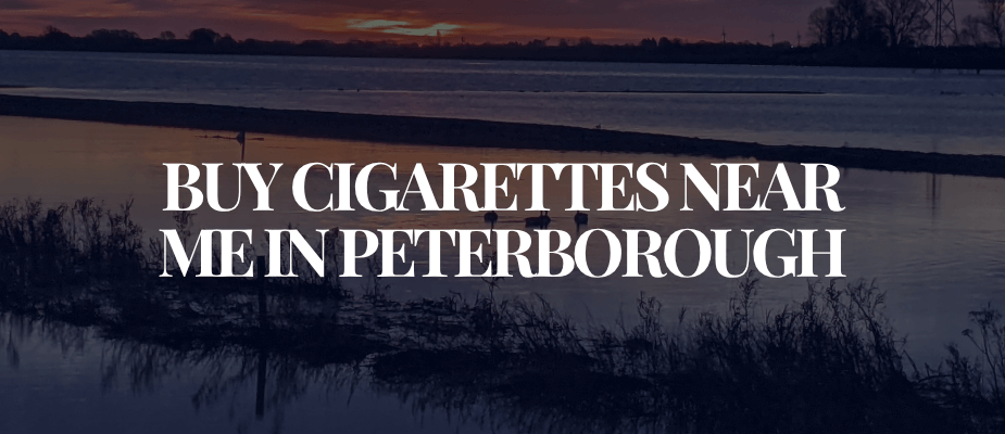 Buy Cigarettes Near Me In Peterborough​​​​​​