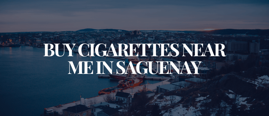 Buy Cigarettes Near Me In Saguenay​​​​​