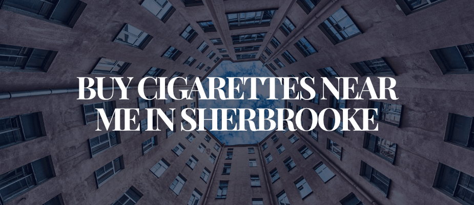Buy Cigarettes Near Me In Sherbrooke​​​​​