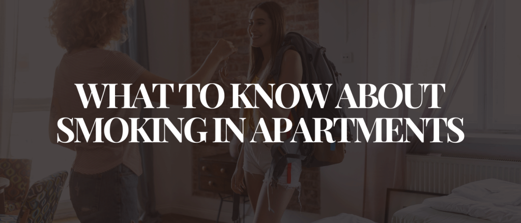 What to Know About Smoking in Apartments