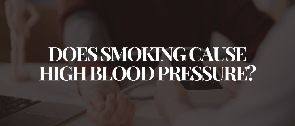 Does Smoking Cause High Blood Pressure