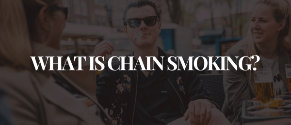What is Chain Smoking? Health Facts and Breaking the Habit