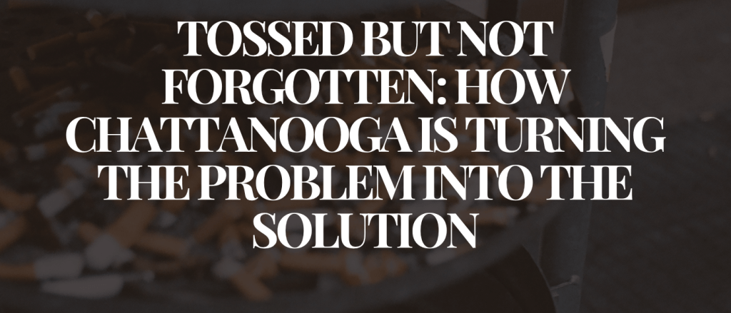 Tossed but not forgotten How Chattanooga is turning the problem into the solution
